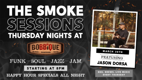 Join us for The Smoke Sessions with Jason Dorsa starting at 8 pm on March 30