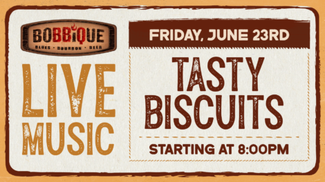 Friday june 23 tasty biscuits starting at 8 pm
