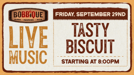 bobbique live music friday september 29 tasty biscuit starting at 8 pm