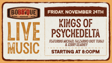 Live Music at Bobbique by Kings of Psychedelta November 24th at 8pm!