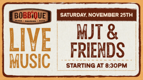 MJT and friends Live at Bobbique November 25th at 8:30pm.