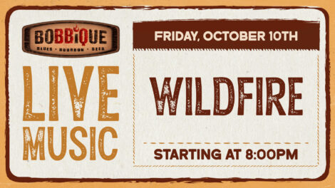 It's getting hot, Wildfire is heatin' up the stage at Bobbique October 10th at 8pm!