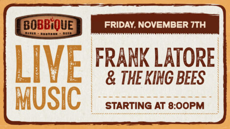 Frank Latore & The King Bees take the stage here at Bobbique November 7th at 8pm!