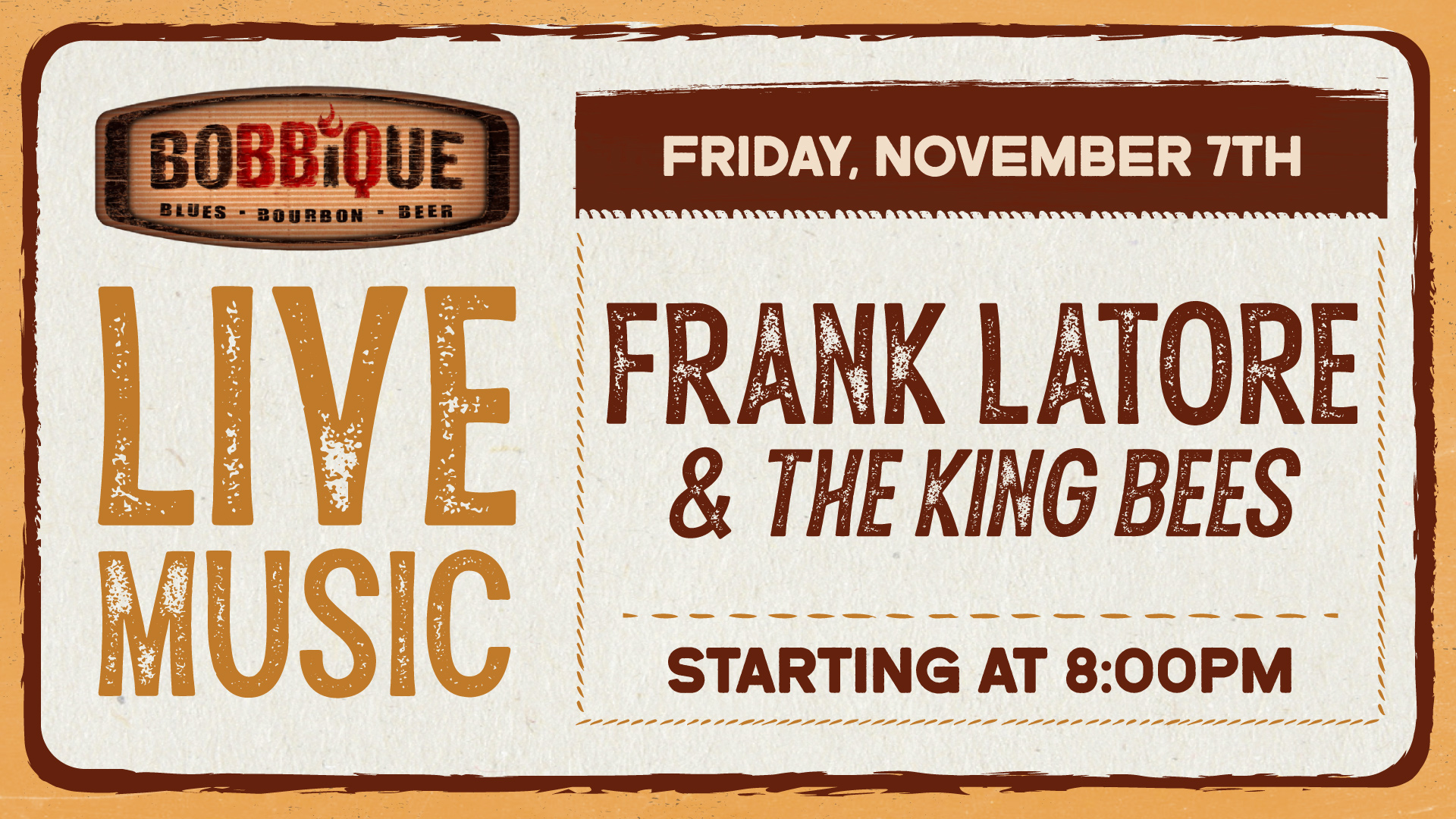 Frank Latore & The King Bees take the stage here at Bobbique November 7th at 8pm!