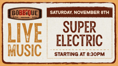 Everyone's favorite Band, Super Electric, is back on stage here at Bobbique on a Saturday Night! Don't miss November 8th at 8:30pm!