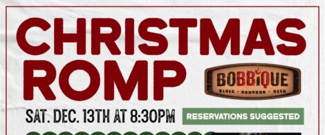 Christmas Romp at Bobbique with KK Gumbo & The PO Boys! See you at 8:30 for the debut off the Bobbique Romp Song, LIVE MUSIC, & Gumbo Specials!