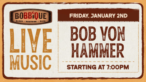 Bob Von Hammer takes the stage at Bobbique for the first Live Music of 2026! See you on January 2nd at 7:00 PM!