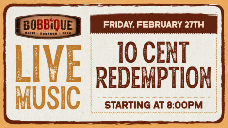 10 Cent Redemption is playing LIVE at Bobbique February 27th at 8PM!