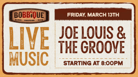 Joe Louis & The Groove is here at Bobbique playing LIVE March 13th at 8PM!