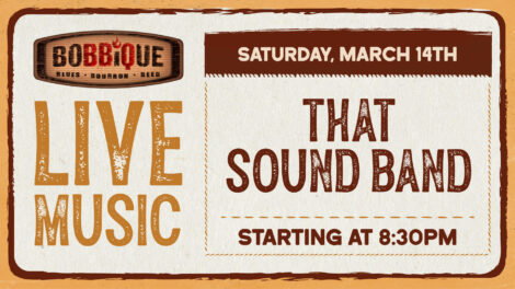 That Sound Band is playing LIVE MUSIC at Bobbique March 14th at 8:30PM!
