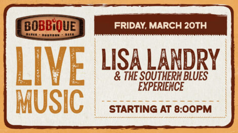 Lisa Landry & The Southern Blues Experience is taking over the Bobbique Stage March 20th at 8PM!