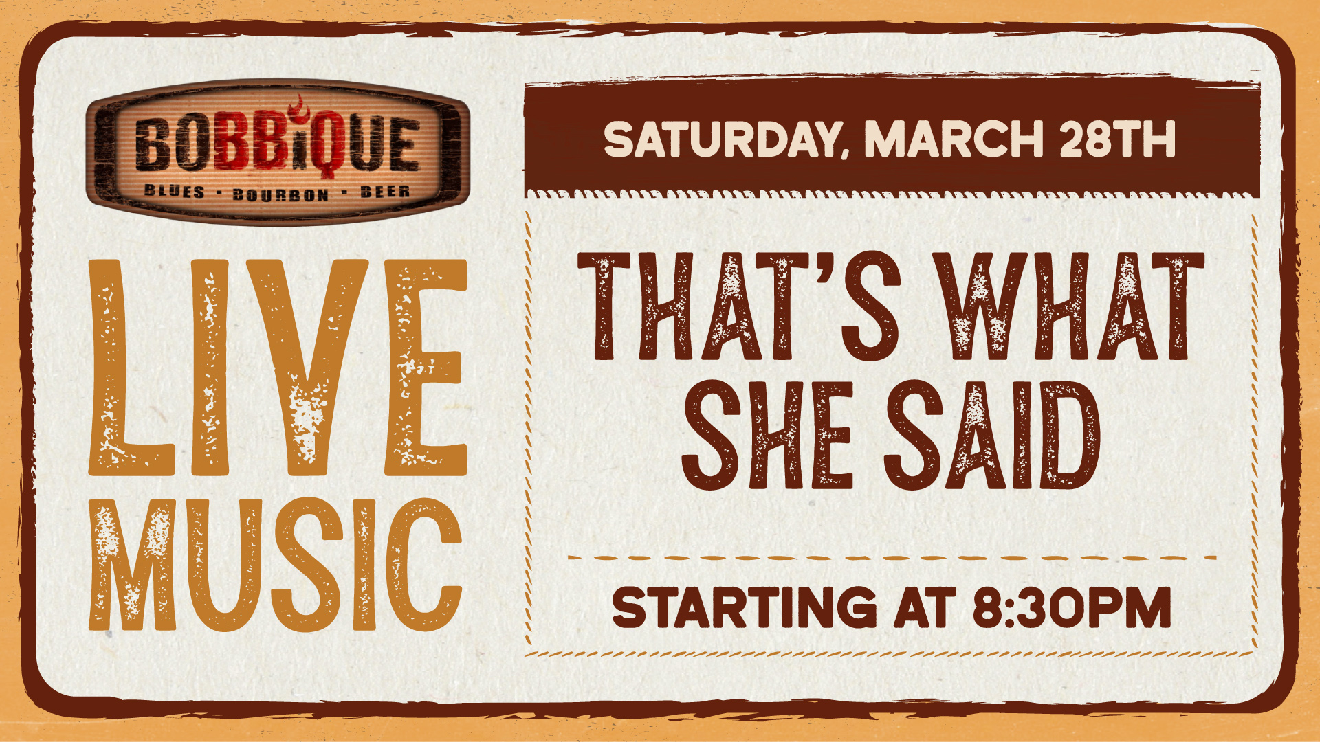 That's what she said is playing LIVE at Bobbique with all your favorites March 28th at 8:30PM!