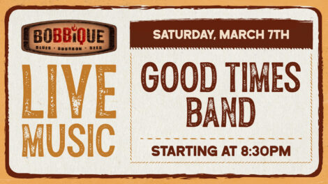 Good Times Band is back at Bobbique March 7th at 8:30PM for LIVE MUSIC, see you there!