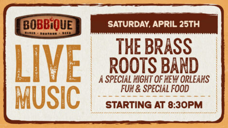 The Brass Roots Band is back for a special night of New Orleans Fun & Special Food April 25th at 8:30PM!