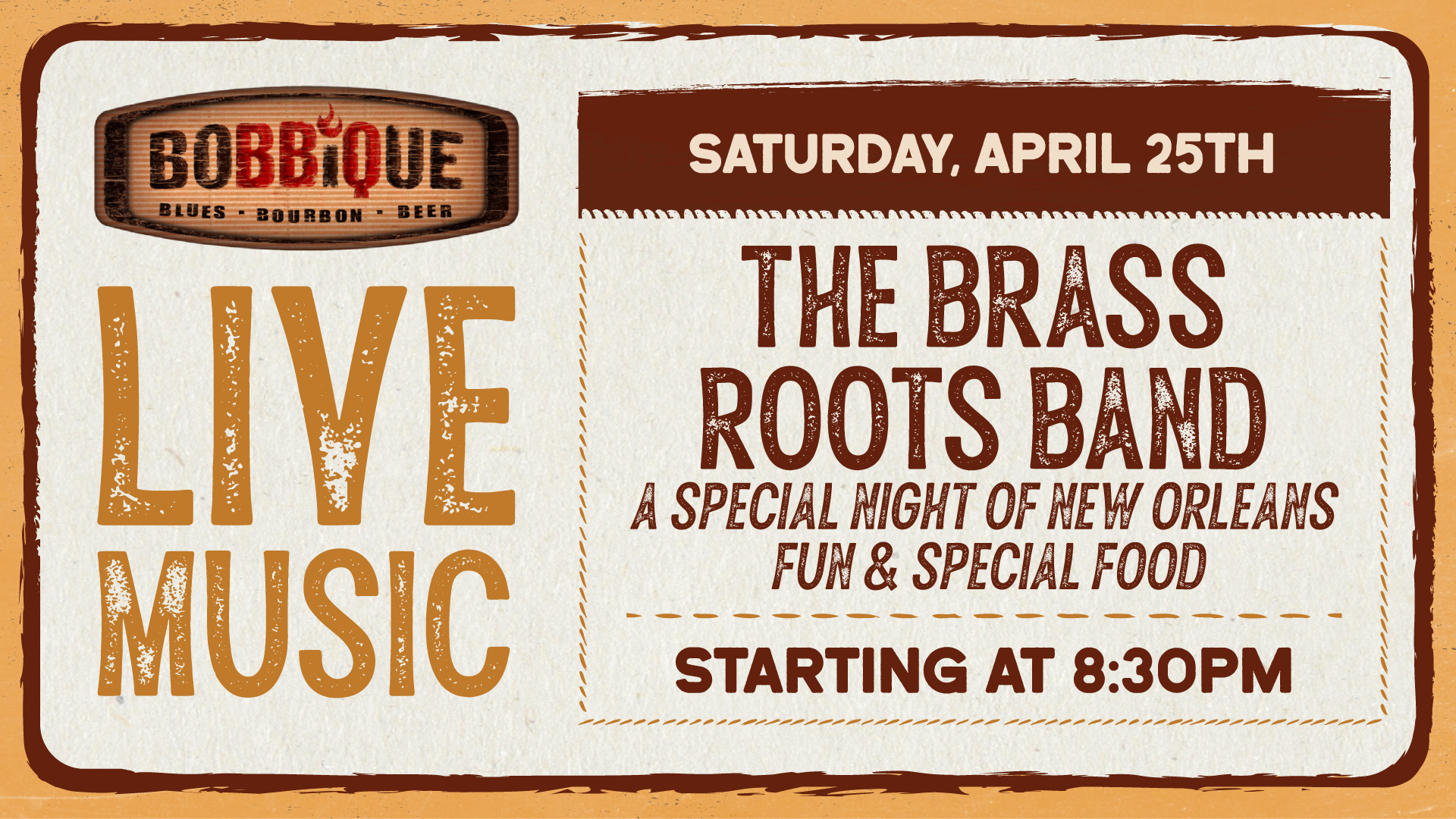 The Brass Roots Band is back for a special night of New Orleans Fun & Special Food April 25th at 8:30PM!