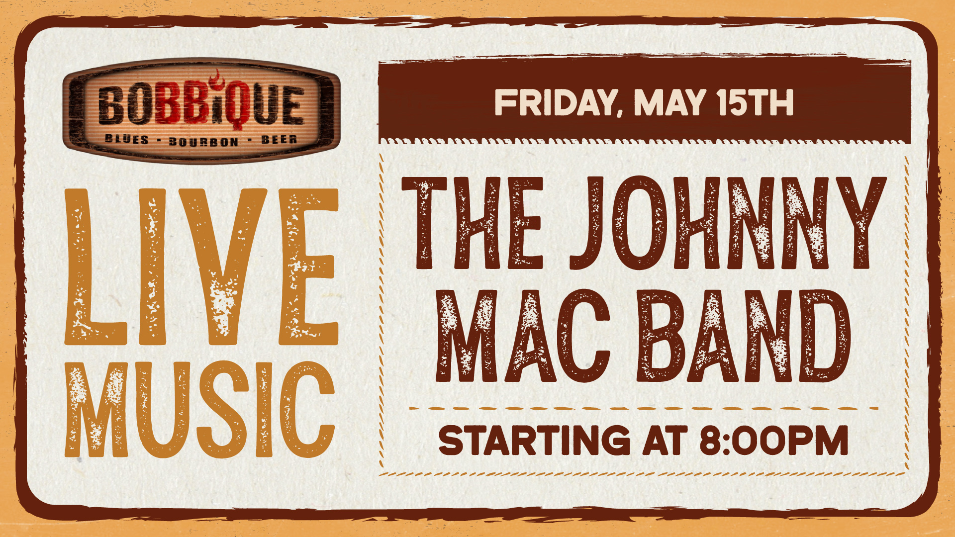 The Johnny Mac Band is playing LIVE MUSIC at Bobbique May 15th at 8PM!